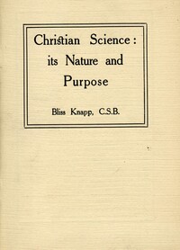 Christian Science: Its Nature and Purpose