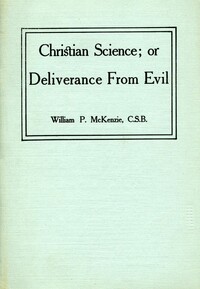 Christian Science; or deliverance from evil