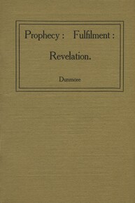 Prophecy: fulfilment: revelation