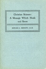 Christian Science: A Message Which Heals and Saves