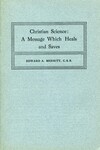 Christian Science: A Message Which Heals and Saves