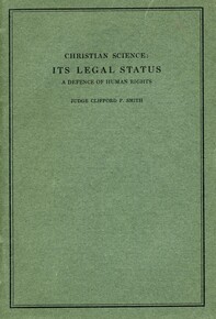 Christian Science: its legal status: a defence of human rights