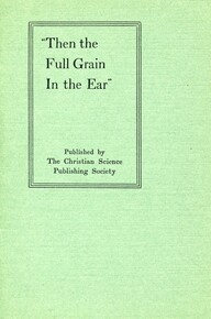 "Then the full grain in the ear"
