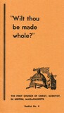 "Wilt thou be made whole?"
