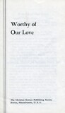 Worthy of our love