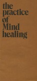 The practice of Mind healing