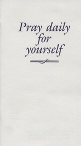 Pray daily for yourself