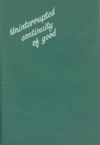 Uninterrupted continuity of good