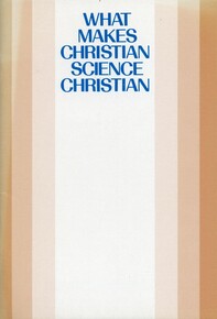 What makes Christian Science Christian
