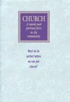 Church: a moral and spiritual force in the community: must we be perfect before we can join church?