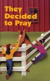 They decided to pray