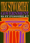 Trustworthy government: is it possible?